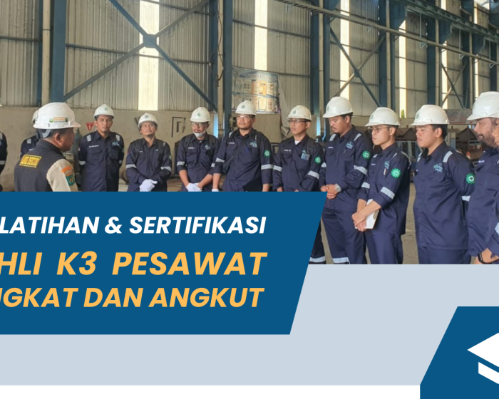 pelatihan ahli k3 pesawat angkat angkut